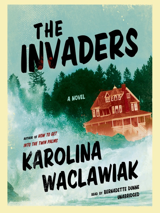 Title details for The Invaders by Karolina Waclawiak - Available